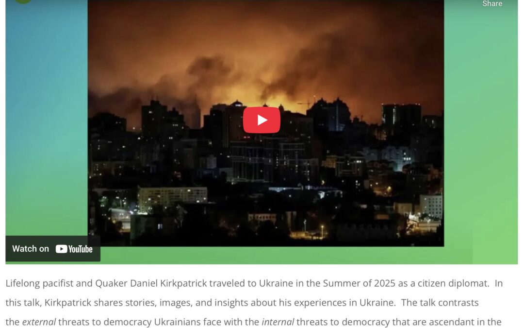 At The Edge of Democracy:  A Pacifist’s Visit to Ukraine