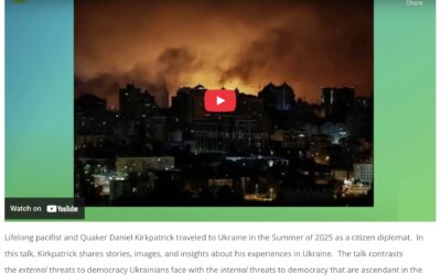 At The Edge of Democracy: A Pacifist’s Visit to Ukraine